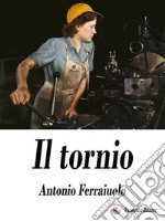 Il tornio. E-book. Formato EPUB ebook