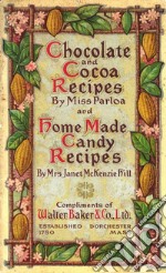 Chocolate And Cocoa Recipes And Home Made Candy Recipes. E-book. Formato EPUB ebook