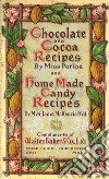 Chocolate And Cocoa Recipes And Home Made Candy Recipes. E-book. Formato EPUB ebook
