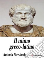 Il mimo greco-latino. E-book. Formato EPUB ebook