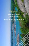 Aforisticamente comunicandoPensieri di una giovane donna con un antico desiderio. E-book. Formato EPUB ebook di Alida Vesieur