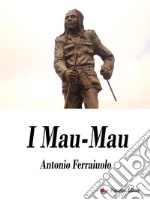 I Mau-Mau. E-book. Formato EPUB ebook