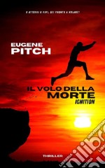 Il Volo della MorteIgnition. E-book. Formato EPUB ebook