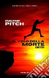 Il Volo della MorteIgnition. E-book. Formato EPUB ebook di Eugene Pitch