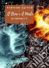 Il Bene e il MaleLa poesia della Verità. E-book. Formato EPUB ebook