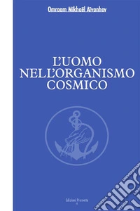 L'uomo nell'organismo cosmico. E-book. Formato EPUB ebook
