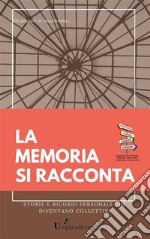 La memoria si racconta. E-book. Formato EPUB ebook