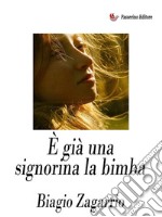 È già una signorina la bimba. E-book. Formato EPUB