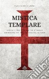 Mistica Templare. E-book. Formato EPUB ebook di Enrico Baccarini