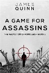 A Game For Assassins. E-book. Formato EPUB ebook