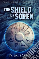 The Shield of Soren. E-book. Formato EPUB ebook