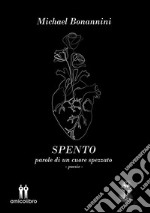 Spentoparole di un cuore spezzato. E-book. Formato EPUB