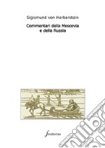 Commentari della Moscovia e della Russia. E-book. Formato EPUB ebook