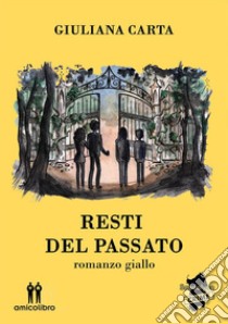 Restidel passato. E-book. Formato EPUB ebook di carta giuliana