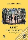 Restidel passato. E-book. Formato EPUB ebook di carta giuliana