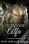 Ossessione Alfa(Alfa ribelli Vol. 5). E-book. Formato EPUB ebook