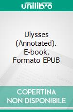 Ulysses (Annotated). E-book. Formato EPUB