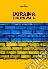 Ucraina UnbrokenChi è Volodymyr Zelensky. E-book. Formato EPUB ebook