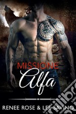 Missione Alfa(Alfa ribelli Vol. 8). E-book. Formato EPUB ebook