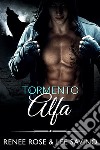 Tormento Alfa(Alfa ribelli Vol. 9). E-book. Formato EPUB ebook