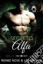 Segreto Alfa(Alfa ribelli Vol. 10). E-book. Formato EPUB ebook