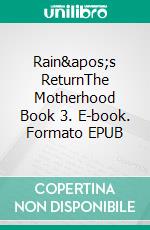 Rain's ReturnThe Motherhood Book 3. E-book. Formato EPUB ebook di ID Johnson