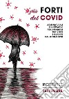 Più forti del CovidArmi naturali e innovative per difendersi dal virus e guarire dal long-Covid. E-book. Formato EPUB ebook