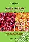 Economia e Marketing del settore agroalimentareLa gestione delle imprese agricole e della distribuzione agroalimentare. E-book. Formato EPUB ebook