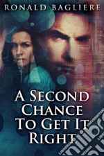 A Second Chance To Get It Right. E-book. Formato EPUB ebook