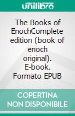 The Books of EnochComplete edition (book of enoch original). E-book. Formato EPUB ebook