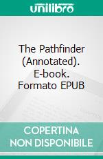 The Pathfinder (Annotated). E-book. Formato EPUB ebook