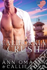 California CrushA Steamy Opposites-Attract Romance Featuring a Billionaire Surfer. E-book. Formato EPUB ebook