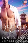 California CrushA Steamy Opposites-Attract Romance Featuring a Billionaire Surfer. E-book. Formato EPUB ebook