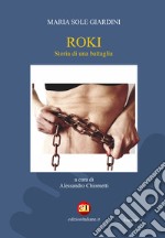 RokiStoria di una battaglia. E-book. Formato EPUB