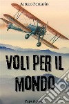 Voli per il mondo. E-book. Formato EPUB ebook