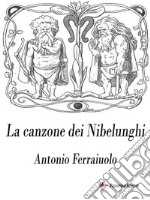 La canzone dei Nibelunghi. E-book. Formato EPUB ebook