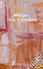 Mia zia, mio Valentino. E-book. Formato EPUB ebook