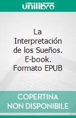 La Interpretación de los Sueños. E-book. Formato EPUB