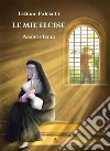 Le mie EloiseAmori eterni. E-book. Formato EPUB ebook di Lidiano Balocchi