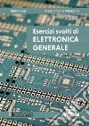 Esercizi svolti di Elettronica Generale. E-book. Formato PDF ebook