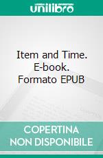 Item and Time. E-book. Formato EPUB ebook