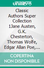 Classic Authors Super Collection 1Jane Austen, G.K. Chesterton, Thomas Wolfe, Edgar Allan Poe, Thomas Hardy, Plato, George Eliot. E-book. Formato EPUB ebook di Plato