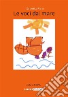 Le voci dal mare. E-book. Formato EPUB ebook