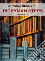 Riceyman Steps (Annotated). E-book. Formato EPUB ebook