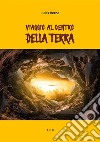 Viaggio al centro della Terra. E-book. Formato EPUB ebook