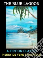 The Blue LagoonA Fiction Classic. E-book. Formato PDF