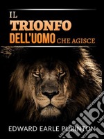 Il Trionfo dell’Uomo che Agisce (Tradotto). E-book. Formato EPUB ebook