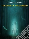 The Book of the Damned (Annotated). E-book. Formato EPUB ebook