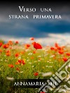 Verso una strana primavera. E-book. Formato EPUB ebook