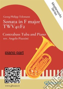 (piano part) Sonata in F major - Contrabass Tuba and PianoTWV41:F2. E-book. Formato EPUB ebook di Angelo Piazzini